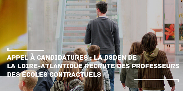 Appel à candidature : La DSDEN de la Loire-Atlantique recrute des professeurs des écoles contractuels