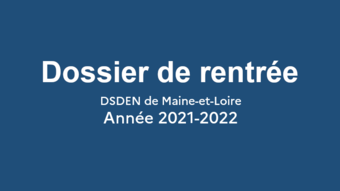 Dossier de rentrée 2021-2022 Maine-et-Loire