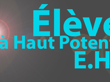 Élèves à Haut Potentiel